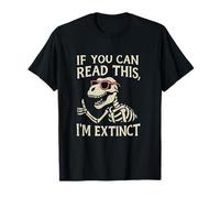 Squelette de Dinosaure « If You Can Read This I'm Extinct » T-Shirt