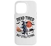 Squelette de sorcière Dead Tired But Still Flying Coque pour iPhone 14 Pro Max