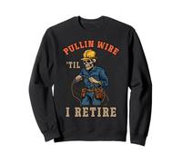 Squelette d'électricien Tireur de Fil Je Prends ma Retraite Sweatshirt