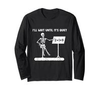 Squelette drôle Math Teacher I'll Just Wait Until It's Quiet Manche Longue