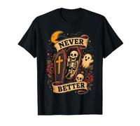Squelette drôle Never Better Halloween Cercueil fantôme garçons Filles T-Shirt Graphique avec Valeur, Homme, Noir, S