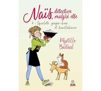 Squelette, ginger-beer et bouillabaisse: Naïs, détective malgré elle - T02
