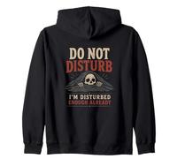 Squelette Humoristique « Do Not Disturb I'm Disturbed Enough » Sweat à Capuche