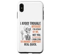 Squelette I Avoid Trouble Because I'm Afraid of Me Funny Coque pour iPhone XS Max