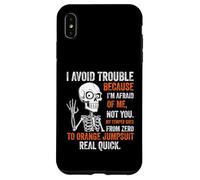 Squelette I Avoid Trouble Because I'm Afraid of Me Funny Coque pour iPhone XS Max