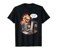 Squelette I Hope This Email Finds You Well Funny Office Blagues T-Shirt