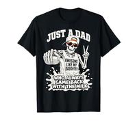 Squelette Just A Dad Who Always Came Back with The Milk Shirt T-Shirt