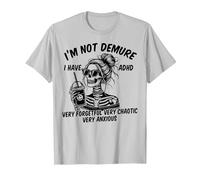 Squelette Messy Bun I'm Not Demure I Have ADHD Very Forgetful T-Shirt, Homme, Argent, XL