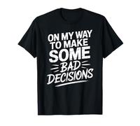 Squelette on My Way to Make Some Bad Decisions T-Shirt