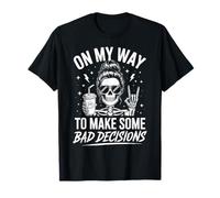 Squelette on My Way to Make Some Bad Decisions T-Shirt