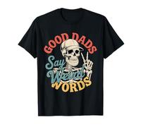 Squelette Papa Good Dads Say Weird Words Funny Fathers Day T-Shirt