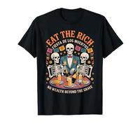 Squelette Protest - Eat Rich Day of The Dead Humour T-Shirt