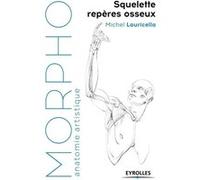 Squelette, repères osseux Michel Lauricella (Auteur)