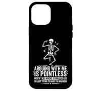 Squelette Sarcastique argumentant Citation drôle Coque pour iPhone 12 Pro Max