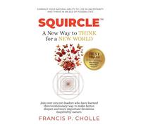 Squircle: A New Way to THINK for a NEW WORLD