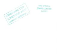 Squire - Something Old, Something New, Something Borrowed