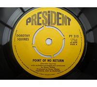 Squires, Dorothy - Squires, Dorothy Point Of No Return 7" President PT213 EX 1968