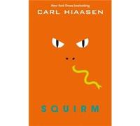 Squirm by Carl Hiaasen Unknown (Auteur)