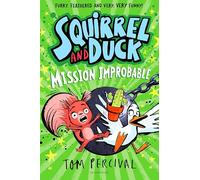 Squirrel and Duck: Mission Improbable