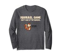 Squirrel Game Don't Look at The Squirrel Funny Manche Longue