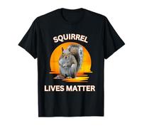 Squirrel Lives Matter drôle sarcastique coucher de soleil amoureux des écureuils T-Shirt