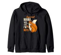 Squirrel Mama Mom I Know I'm Nuts Humour Saying Pun Sweat à Capuche