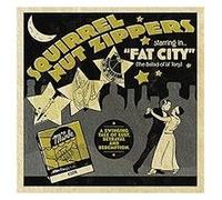 Squirrel Nut Zippers Starring In Fat City (The Ballad Of Lil' Tony)