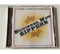 Squirrel Nut Zippers - The Inevitable