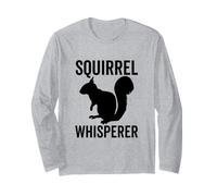 Squirrel Whisperer est Un Amoureux drôle et Mignon des Animaux de la forêt Manche Longue