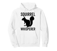 Squirrel Whisperer est Un Amoureux drôle et Mignon des Animaux de la forêt Sweat à Capuche