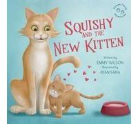 Squishy And The New Kitten Paperback Book By Emmy Wilson