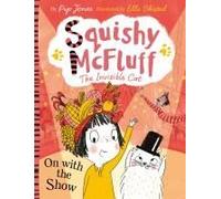 Squishy Mcfluff: On With The Show