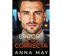 Sr. Error y Srta. Correcta: Cita accidental con el jefe