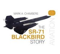 Sr71 Blackbird Story Mark Chambers, (Auteur)