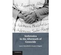 Srebrenica in the Aftermath of Genocide - Wagner Sarah E. George Washington University Washington DC - Cambridge University Press - Livre en Anglais - Pap Wagner Sarah E. George Washington University 
