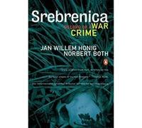 Srebrenica Jan Willem Honig, Norbert Both (Auteur)