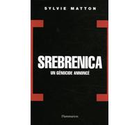 Srebrenica, un génocide annoncé