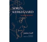 Søren Kierkegaard: A Biography