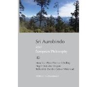 Sri Aurobindo And European Philosophy