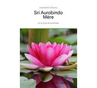 Sri Aurobindo - Mère - Josselyne Chourry - Publibook - broché - Roman