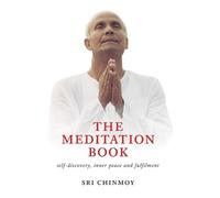 Sri Chinmoy The Meditation Book (Relié) Sri Chinmoy Studies