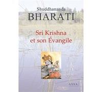 Sri Krishna et son Évangile Shuddhananda Bharati (Auteur)
