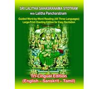 SRI LALITHA SAHASRANAMA STOTRAM With Lalitha Pancharatnam: Guided Word-by-Word Reading (All Three Languages) | Large-Print Chanting for Easy ... Edition (English - Sanskrit - Tamil)