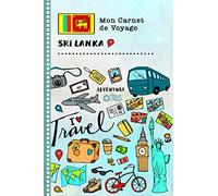 Sri Lanka Carnet de Voyage: Journal de bord avec guide pour enfants. Livre de suivis des enregistrements pour l'écriture, dessiner, faire part de la gratitude. Souvenirs d'activités vacances