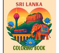 Sri Lanka Coloring Book - Easy & Relaxing Iconic Landmarks, World Heritage Sites, Tropical Beaches, Wildlife & Village Life Scenes for Kids, Teens & Adults | Travel Souvenir Gift for Sri Lanka Lovers
