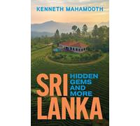 Sri Lanka: Hidden gems and more