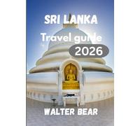 sri lanka Travel Guide 2026: A Complete Insider’s Guide to Culture, Beaches, and Wildlife