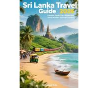Sri Lanka Travel Guide 2026: Colombo, Kandy, Ella & Hidden Island Wonders for Smart Travelers