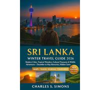 Sri Lanka Winter Travel Guide 2026: Hidden Beaches, Cultural Gems & Wildlife Adventures for December-May - Insider Itineraries, Surfing, Safaris & Hill Country Secrets