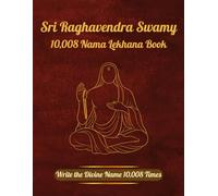 Sri Raghavendra Swamy 10,008 Nama Lekhana Book: Write the Divine Name 10,008 Times
